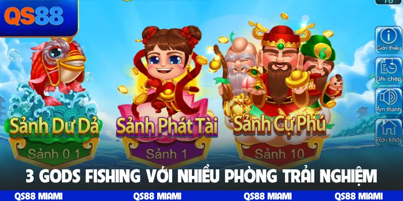 3 Gods Fishing với nhiều phòng trải nghiệm