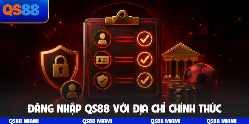 Đăng nhập QS88 với địa chỉ chính thức