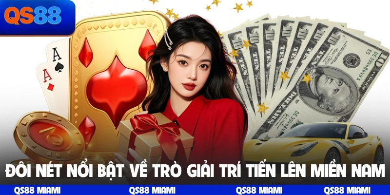Đôi nét nổi bật về trò giải trí Tiến Lên Miền Nam