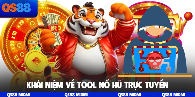 Khái niệm về tool nổ hũ trực tuyến