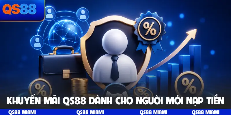 Khuyến mãi QS88 dành cho người mới nạp tiền