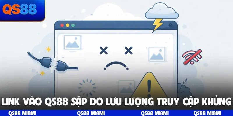 Link vào QS88 sập do lưu lượng truy cập khủng