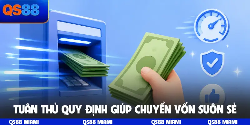 Tuân thủ quy định giúp chuyển vốn suôn sẻ
